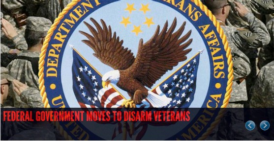 Federal Government Moves to Disarm Veterans